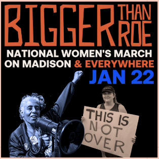 Bigger Than Roe, Women's Marches Around the Nation. 